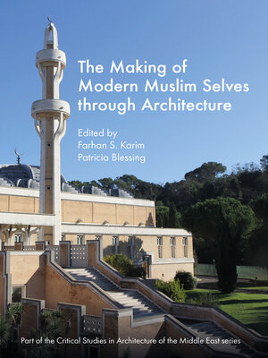 cover image of The Making of Modern Muslim Selves through Architecture